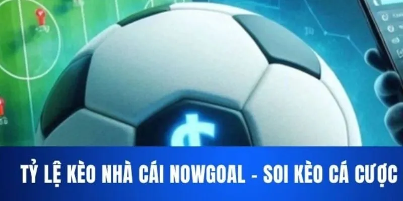 Livescore Nowgoal là gì?
