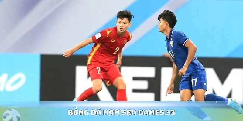 Sức mạnh của bóng đá nam Sea Games 33